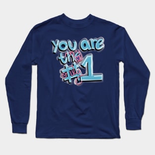 You are my only one Long Sleeve T-Shirt